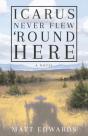 Icarus Never Flew 'Round Here - Preview
