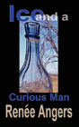 Ice And A Curious Man - Preview