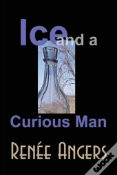 Ice And A Curious Man