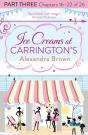 Ice Creams At Carrington'S: Part Three, Chapters 16-22 Of 26 - Preview