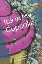 Ice In My Cupcake - Preview
