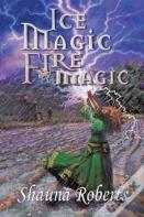 Ice Magic, Fire Magic