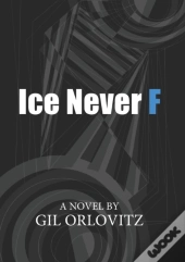 Ice Never F