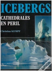 Icebergs, Cathédrales En Péril