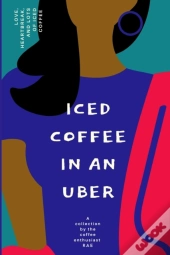 Iced Coffee In An Uber