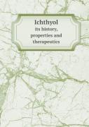 Ichthyol Its History, Properties And Therapeutics