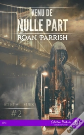 Ici Et Ailleurs Tome 2 : Venu De Nulle Part