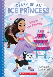 Icing On The Snowflake (Diary Of An Ice Princess #6)