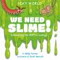 Icky World We Need Slime - Preview