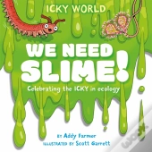 Icky World We Need Slime