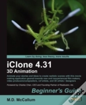 Iclone 4.31 3d Animation Beginner'S Guide