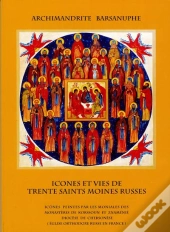 Icones Et Vies De Trente Saints Moines Russes