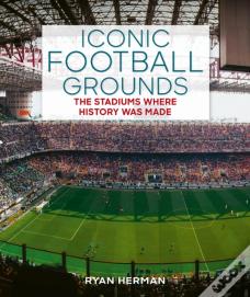 Iconic Football Grounds