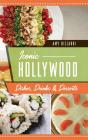 Iconic Hollywood Dishes, Drinks & Desserts - Preview
