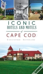 Capa do artigo Iconic Hotels And Resorts Of Cape Cod