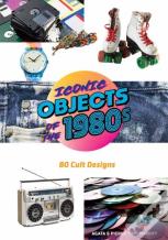 Iconic Objects Of The 1980s