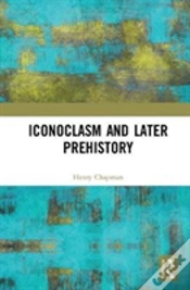 Capa do artigo Iconoclasm And Later Prehistory