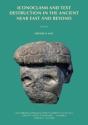 Iconoclasm And Text Destruction In The Ancient Near East And Beyond - Preview