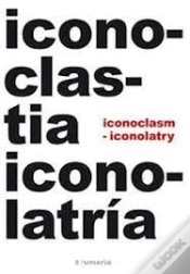 Capa do artigo Iconoclastia E Iconolatria = Iconoclasm & Iconoclatry