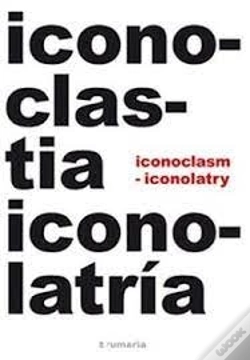 Capa do artigo Iconoclastia E Iconolatria = Iconoclasm & Iconoclatry