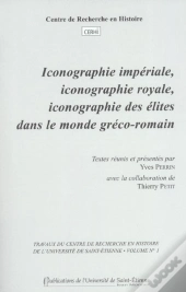Iconographie Imperiale, Iconographie Royale, Iconographie Des Elites Dans Le Monde Greco-Romain