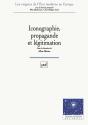 Iconographie, Propagande Et Légitimation - Preview