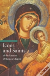 Icons And Saints Of The Eastern Orthodox