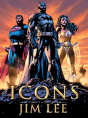 Icons: The Dc Comics And Wildstorm Art Of Jim Lee - Preview