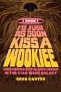 I'D Just As Soon Kiss A Wookiee - Preview
