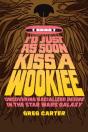 I'D Just As Soon Kiss A Wookiee - Preview