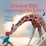 I'D Know You Anywhere, My Love