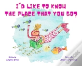 I'D Like To Know The Place That You Go?