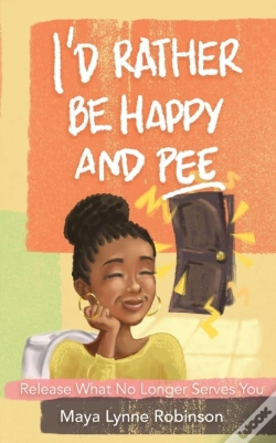 Capa do artigo I'D Rather Be Happy And Pee
