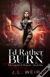 I'D Rather Burn