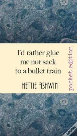 Capa do artigo I'D Rather Glue Me Nut Sack To A Bullet Train