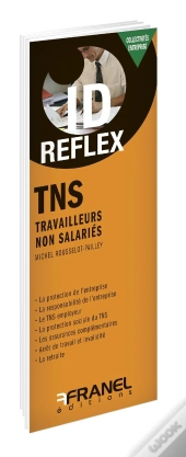 Id Réflex : Tns ; Travailleurs Non Salariés