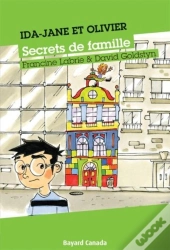 Ida-Jane Et Olivier ; Secrets De Familles