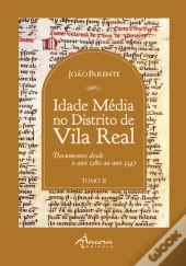 Idade Média no Distrito de Vila Real - Tomo II