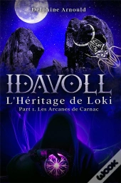 Idavoll T.2 : L'Héritage De Loki T.1 : Les Arcanes De Carnac