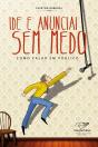 Ide E Anunciai Sem Medo - Preview
