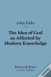 Capa do artigo Idea Of God As Affected By Modern Knowledge (Barnes & Noble Digital Library)