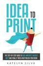 Idea To Print: The Step-By-Step Guide To - Preview