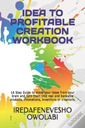 Idea To Profitable Creation Workbook