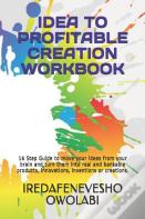 Idea To Profitable Creation Workbook