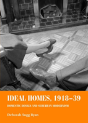 Ideal Homes, 1918â€“39 - Preview