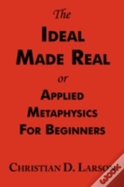 Capa do artigo Ideal Made Real Or Applied Metaphysics For Beginners