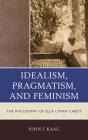 Idealism, Pragmatism, And Feminism - Preview