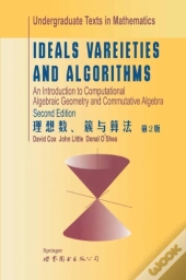 Ideals, Varieties, And Algorithms