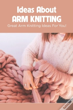 Capa do artigo Ideas About Arm Knitting
