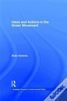 Ideas And Actions In The Green Movement